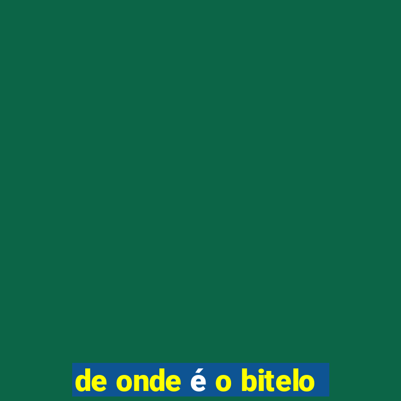 de onde é o bitelo