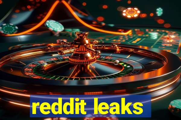 reddit leaks