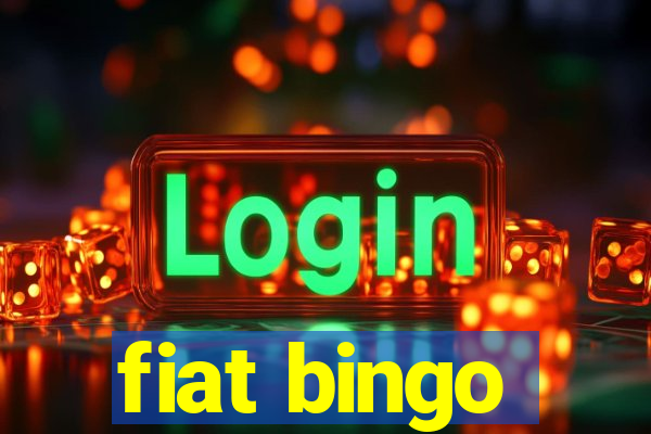 fiat bingo