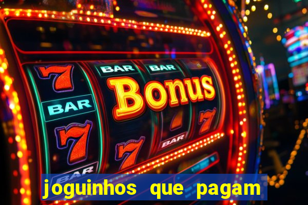 joguinhos que pagam para jogar