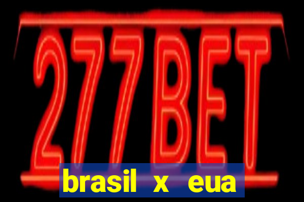 brasil x eua basquete hoje