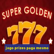 jogo prizes paga mesmo