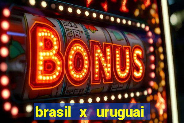 brasil x uruguai ao vivo multicanais