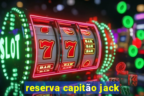 reserva capitão jack