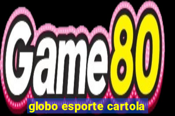 globo esporte cartola