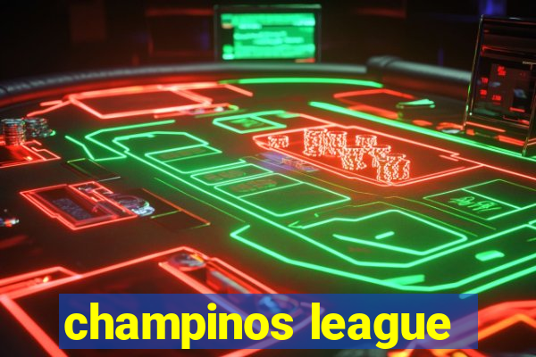 champinos league