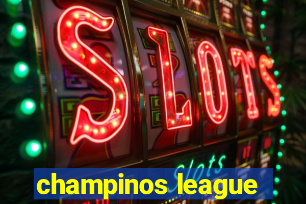 champinos league