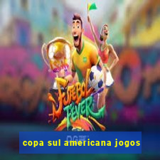 copa sul americana jogos