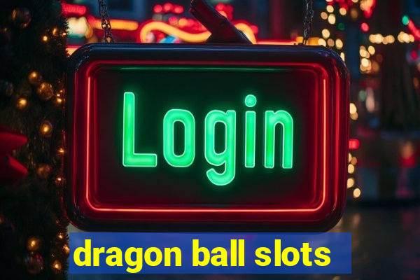 dragon ball slots