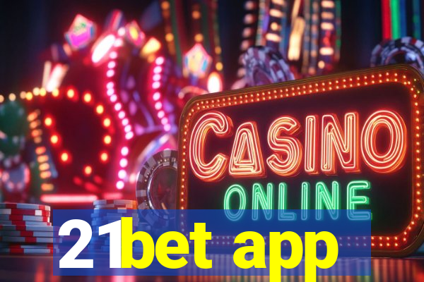 21bet app