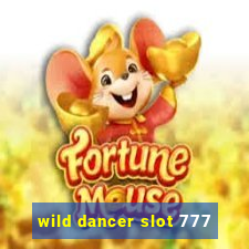 wild dancer slot 777