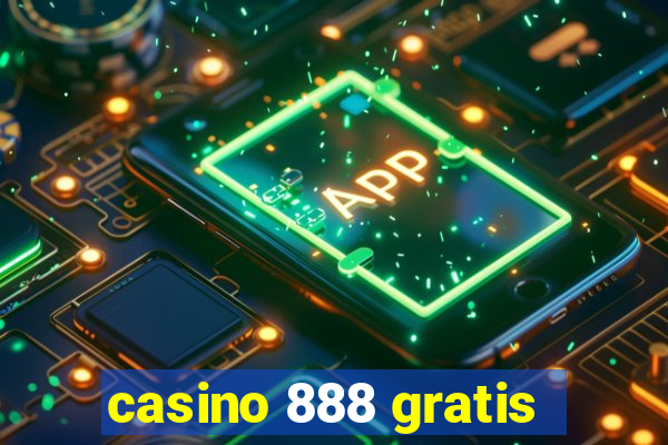 casino 888 gratis