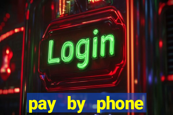 pay by phone casino sites