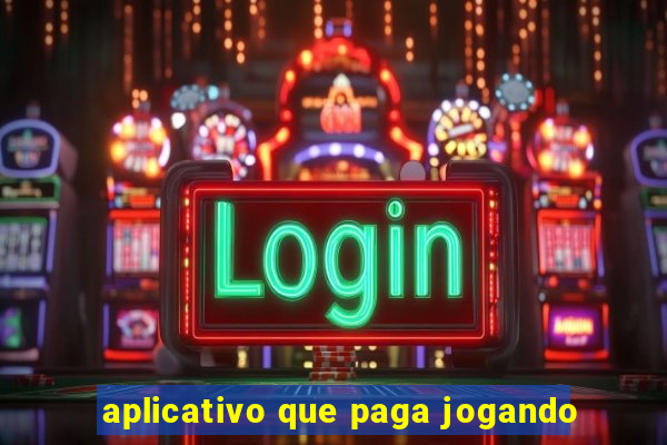 aplicativo que paga jogando