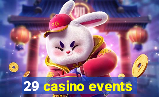 29 casino events