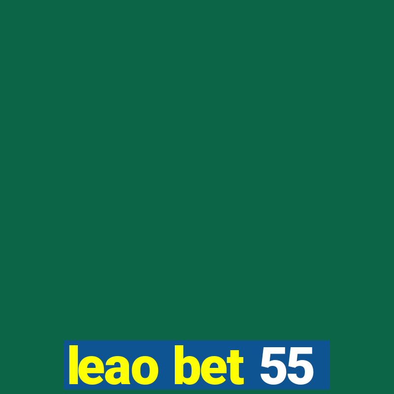 leao bet 55