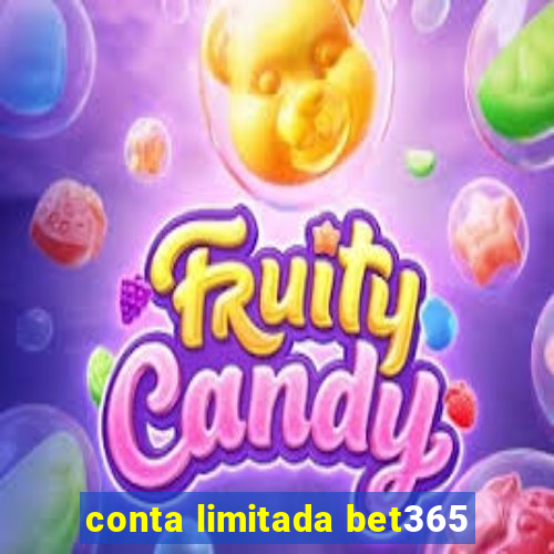 conta limitada bet365