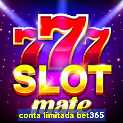 conta limitada bet365