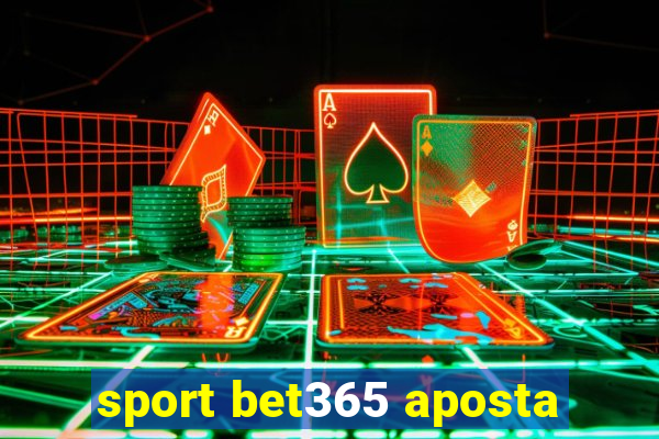 sport bet365 aposta