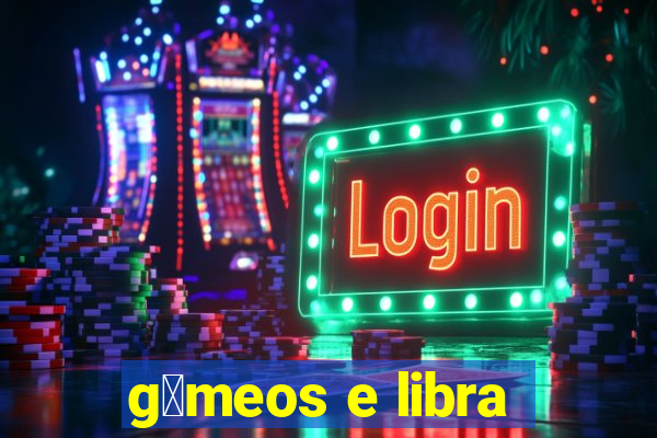 g锚meos e libra