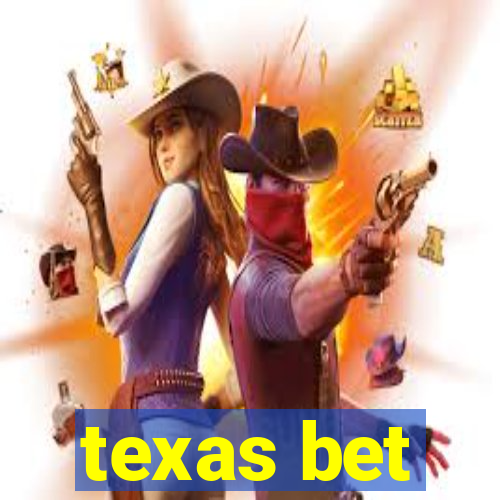 texas bet