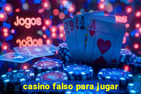 casino falso para jugar