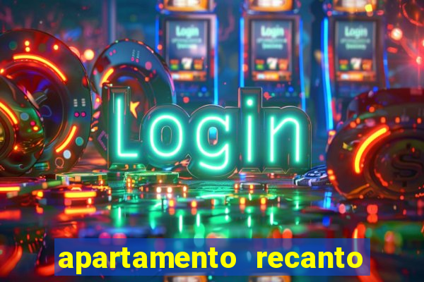 apartamento recanto da fortuna