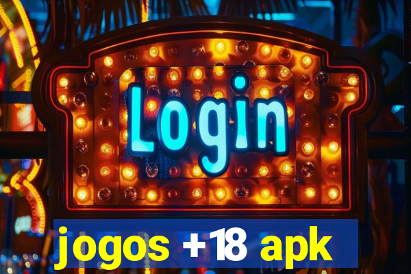 jogos +18 apk