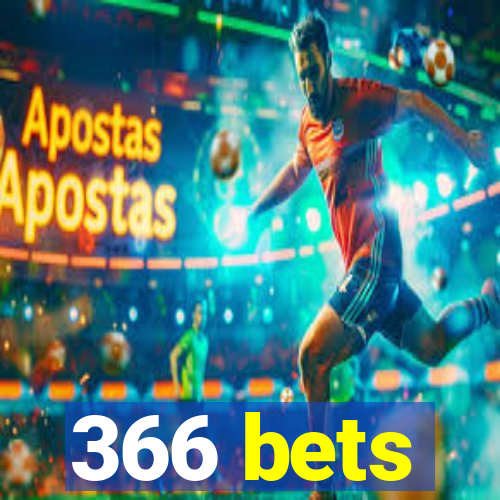 366 bets