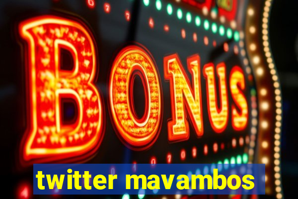 twitter mavambos