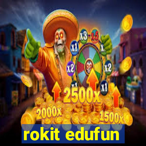 rokit edufun