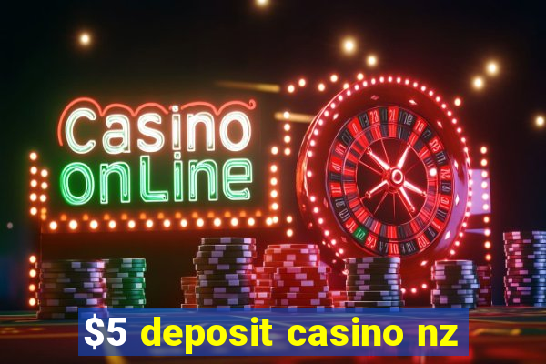 $5 deposit casino nz