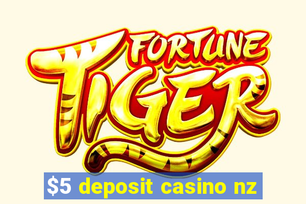 $5 deposit casino nz