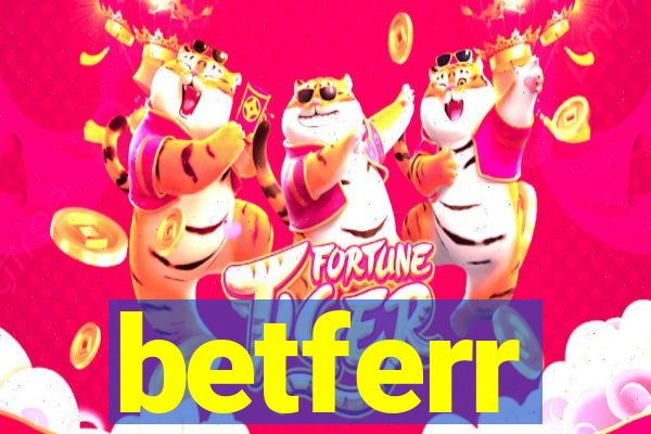 betferr