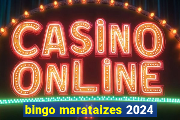 bingo marataizes 2024