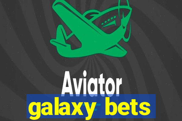 galaxy bets