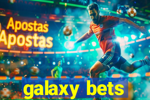 galaxy bets