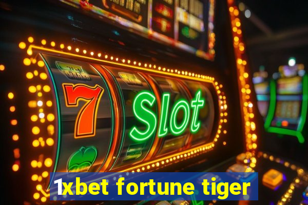 1xbet fortune tiger