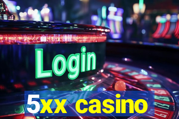 5xx casino