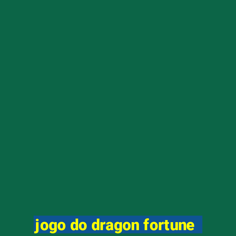 jogo do dragon fortune