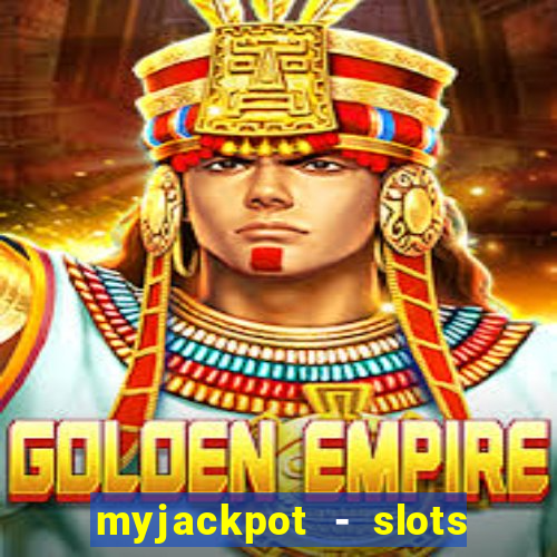 myjackpot - slots & casino