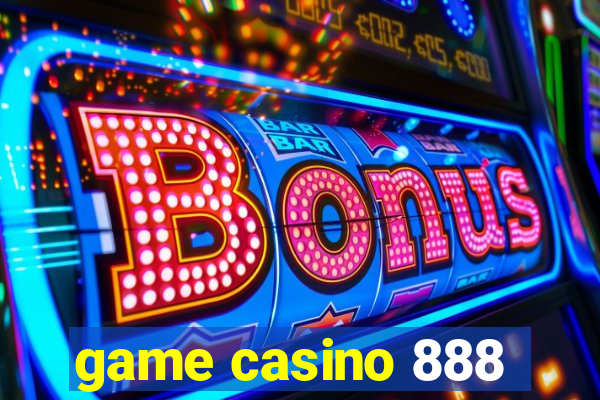 game casino 888