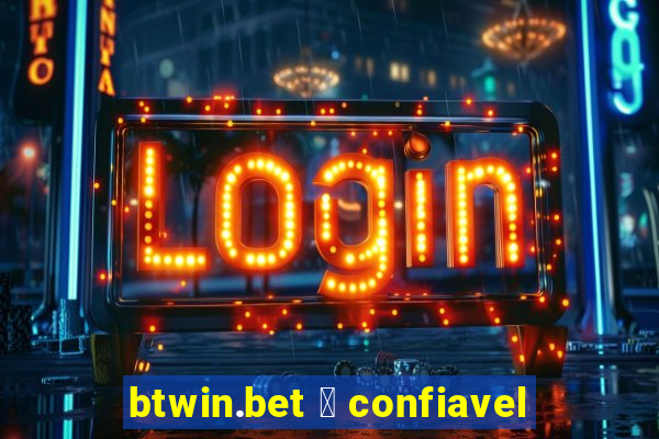 btwin.bet 茅 confiavel