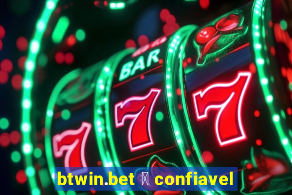 btwin.bet 茅 confiavel