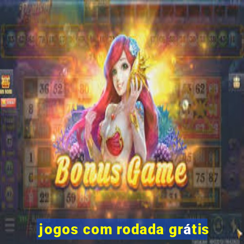 jogos com rodada grátis