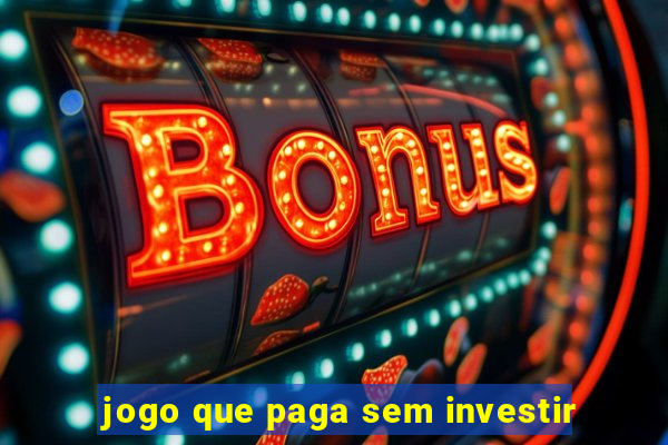 jogo que paga sem investir