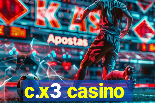 c.x3 casino