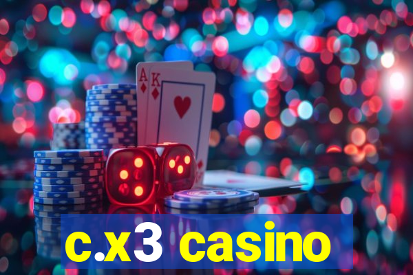 c.x3 casino