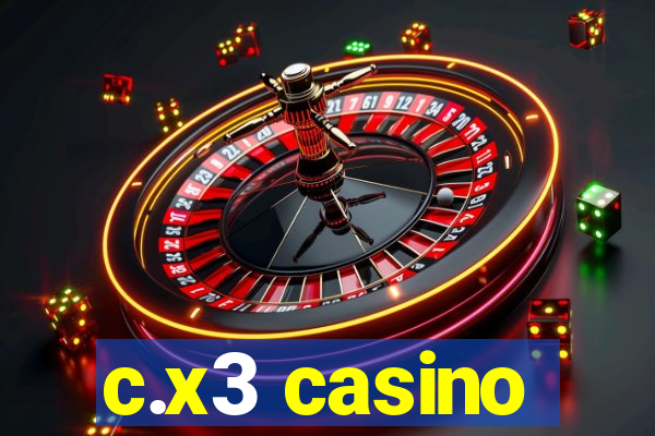 c.x3 casino