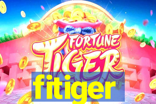 fitiger